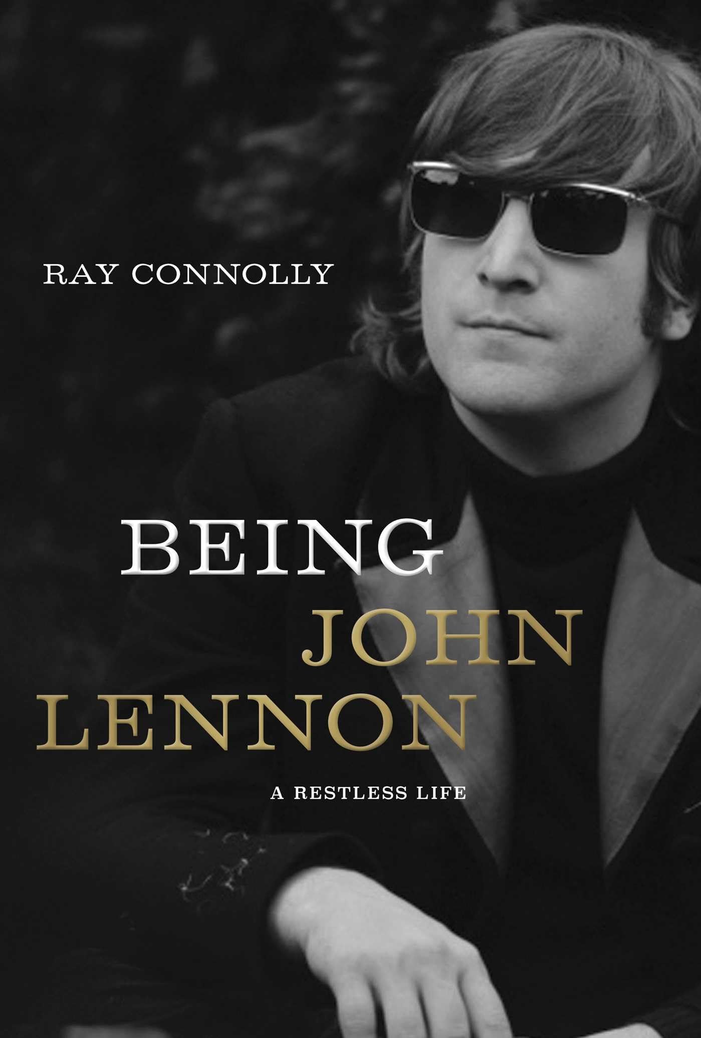 Being John Lennon: A Restless Life
