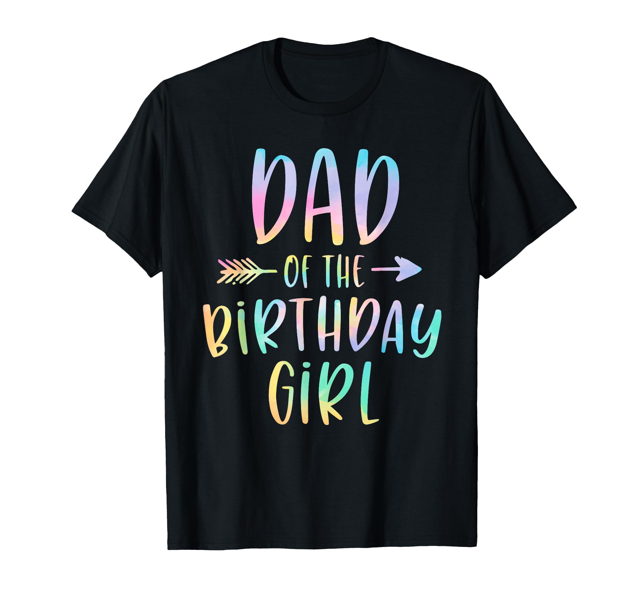 Photo 1 of Dad of the Birthday Girl Tie Dye Colorful Bday T-Shirt