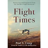 Flight Times: Instruction and Inspiration from the 2nd Best Flight Instructor
