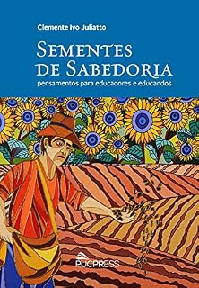 Livro Sementes de sabedoria: pensamentos para educadores e educandos