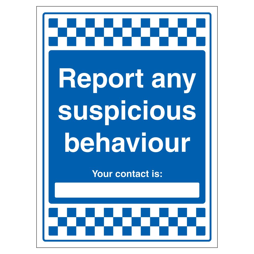 V Safety Report Any Suspicious Behaviour - Your Contact Is 300 x 400mm - 2mm Rigid Plastic Safety Sign