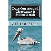 Days Out Around Clearwater & St Pete Beach (Days out in Florida)