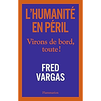 L'Humanité en péril. Virons de bord, toute ! (French Edition) book cover