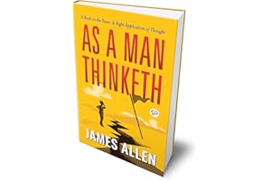 As a Man Thinketh - The Original 1902 Classic (includes The Mastery of Destiny) (General Press Hardcover Book)