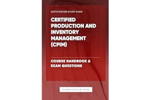 Certified Production and Inventory Management (CPIM) - Course Handbook & Exam Questions