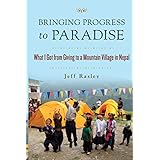 Bringing Progress to Paradise: What I Got from Giving to a Mountain Village in Nepal
