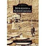 Moravians in North Carolina (NC) (Images of America)