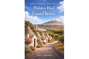 Hidden Heel and Coastal Beauty: A Journey Through Puglia’s Towns and Coast
