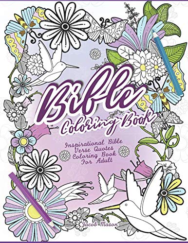 Bible Coloring Book: Inspirational Bible Verse Quotes Coloring Book For Adult (Inspirational Colorin