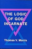 The Logic of God Incarnate