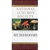 National Audubon Society Field Guide to North American Mushrooms (National Audubon Society Field Guides)