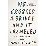 We Crossed a Bridge and It Trembled: Voices from Syria