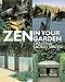 Zen in Your Garden: Creating Sacred Spaces