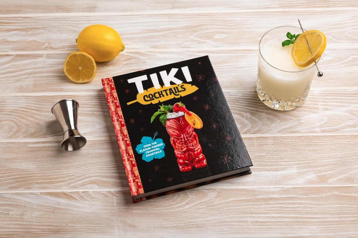 Tiki Cocktails: Over 50 Modern Tropical Cocktails