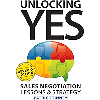 Unlocking Yes - Revised Edition: Sales Negotiation Lessons & Strategy book cover Unlocking Yes - Revised Edition: Sales Negotiation Lessons & Strategy book cover
