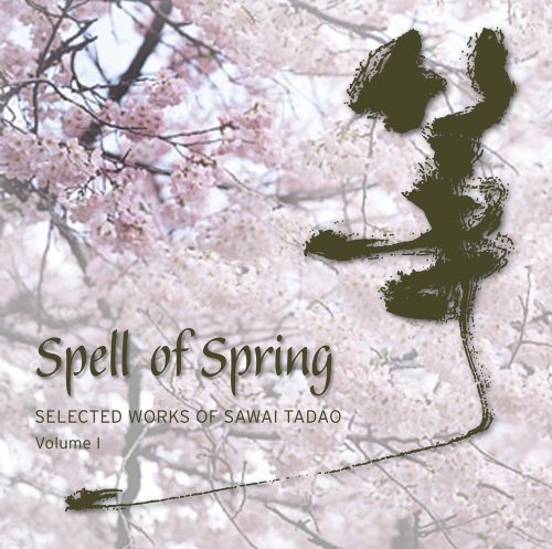 Zagar - Spell Of Spring: Selected Works Of Sawai Tadao (Volume I) - Zortam Music