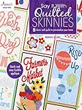 Say It With Quilted Skinnies by Margie Ullery