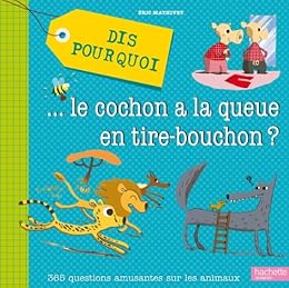 Dis pourquoi le cochon a la queue en tire-bouchon ?
