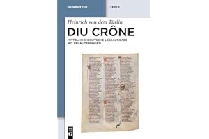 Diu Crône: Kritische mittelhochdeutsche Leseausgabe mit Erläuterungen (De Gruyter Texte) (German Edition)