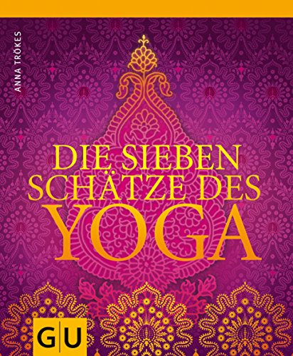 Buch Die Sieben Schatze Des Yoga Anna Trokes Pdf Hourlatileng