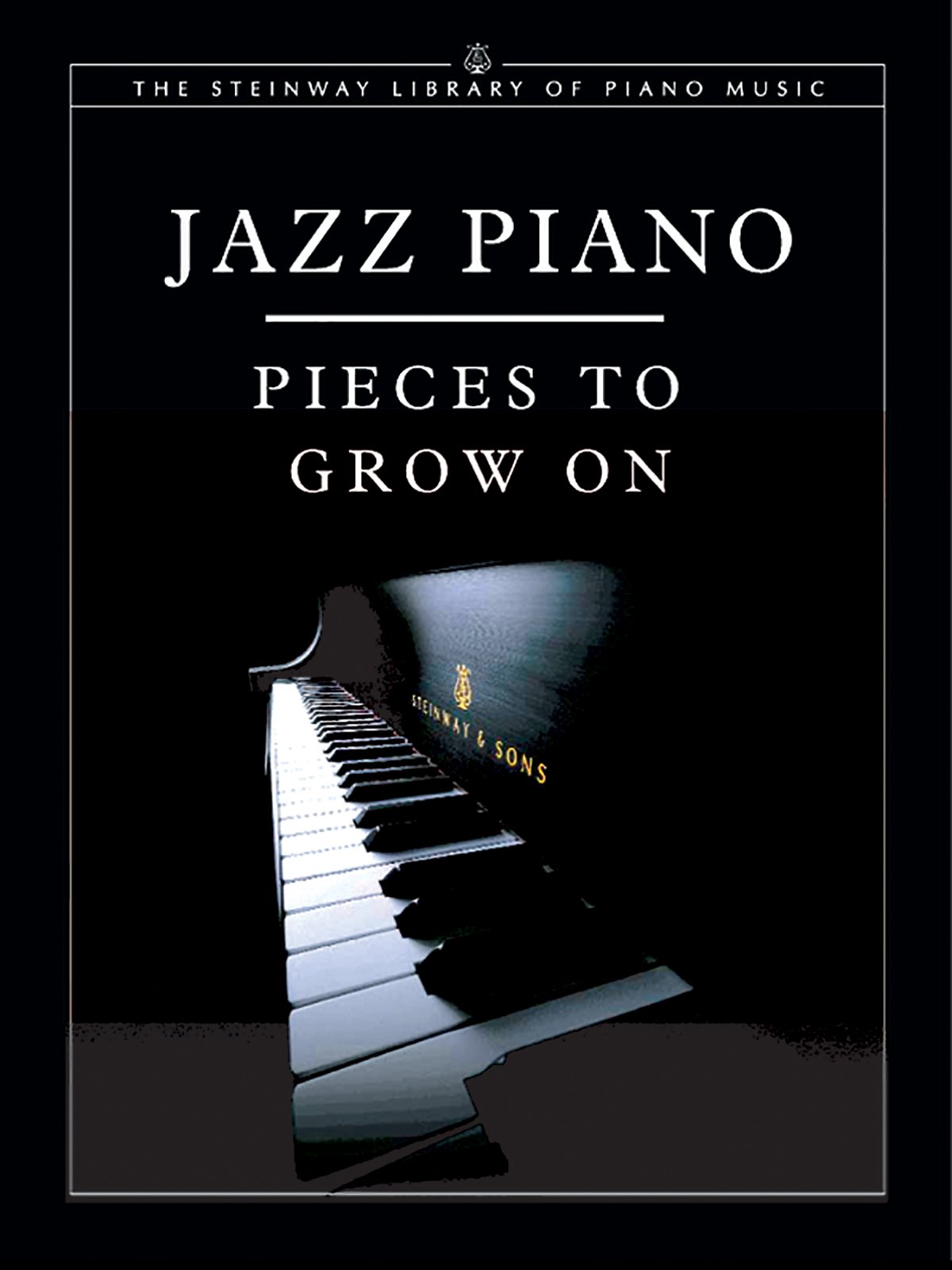 Jazz Piano Pieces To Grow On The Steinway Library Of Piano Music Shanaphy Edward 9781929009565 Amazon Com Books