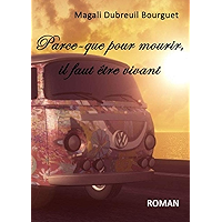 Parce-que pour mourir, il faut être vivant (French Edition) book cover