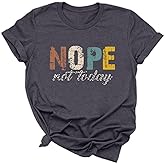 Women Nope Not Today Short Sleeve Printed Fun Print Sleeve T-Shirt