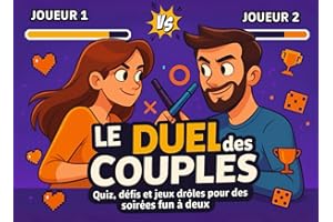 Le Duel des Couples – Quiz, Défis et Jeux Drôles pour des Soirées Fun à Deux: Le livre de Jeux pour Couples afin de Rire, Ren
