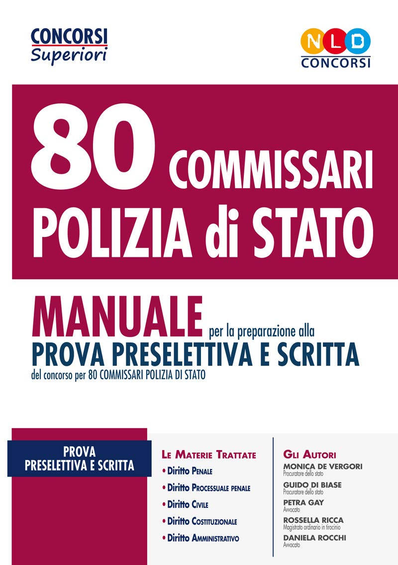 Amazon It 80 Commissari Polizia Di Stato Manuale Per La Preparazione Alla Prova Preselettiva E Scritta Con Espansione Online Con Software Di Simulazione De Vergori Monica Di Biase Guido Gay Petra Ricca