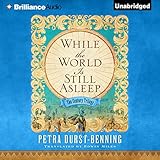 While the World Is Still Asleep: The Century Trilogy, Book 1