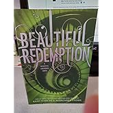 Beautiful Redemption (Beautiful Creatures, 4)