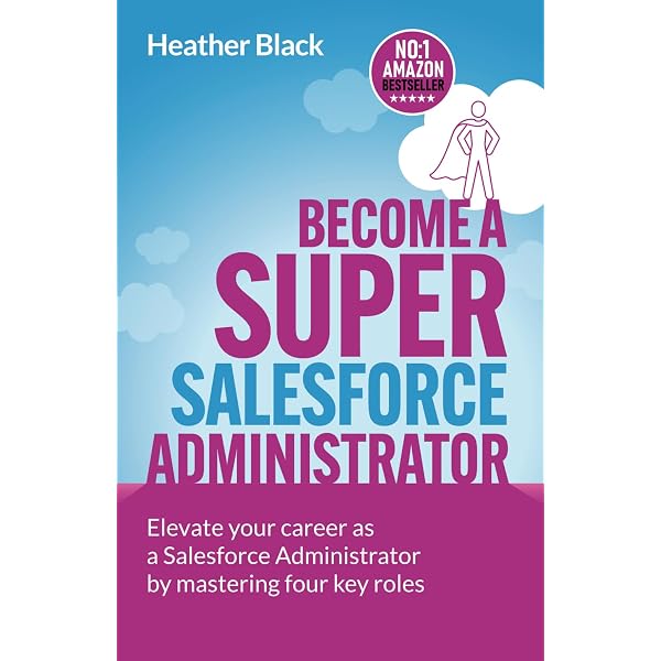 Amazon.com: Become a Super Salesforce Consultant: Superpower your