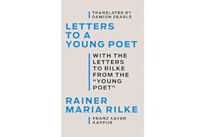 Letters to a Young Poet: With the Letters from the Young Poet