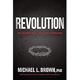 Revolution: An Urgent Call to Holy Uprising