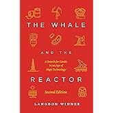 The Whale and the Reactor: A Search for Limits in an Age of High Technology, Second Edition