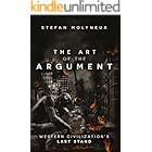 The Art of The Argument: Western Civilization's Last Stand