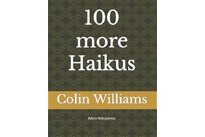 100 more Haikus: (More little poems)