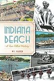 Indiana Beach:: A Fun-filled History (Landmarks)