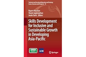Skills Development for Inclusive and Sustainable Growth in Developing Asia-Pacific (Technical and Vocational Education and Tr
