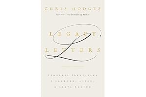 Legacy Letters: Timeless Principles I Learned, Lived, and Leave Behind