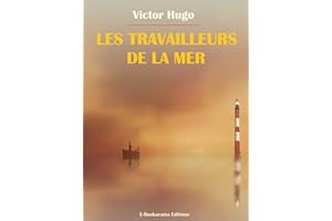 Les travailleurs de la mer (French Edition)