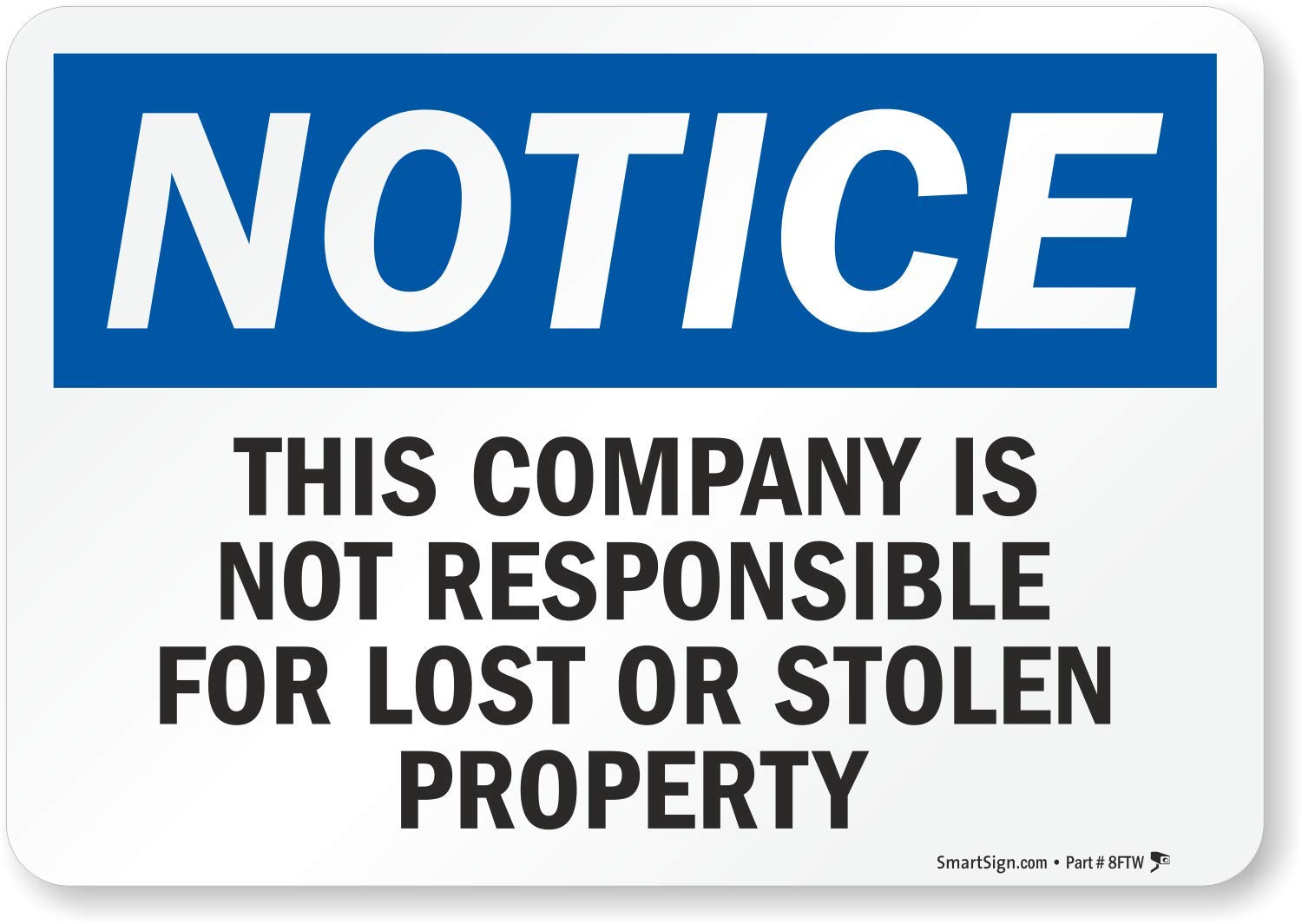 "Notice This Company Is Not Responsible For Lost Or