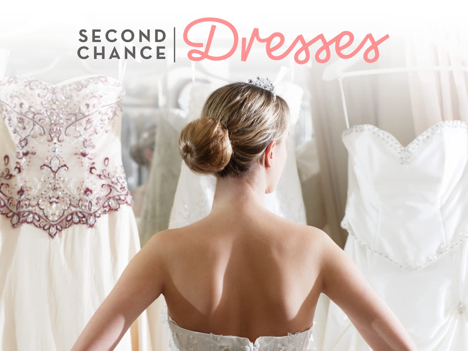 Watch Second Chance Dresses - Season 1 
