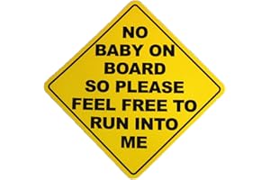 D STICKY COMPANY No Baby On Board So Please Feel Free to Run Into Me Funny Sarcastic Vinyl Bumper Sticker Decal 5 inch
