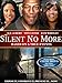 Silent No More