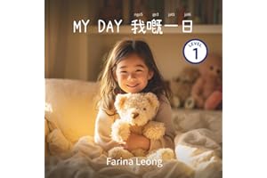 My Day: A Bilingual Cantonese-English Picture Book — Learn Cantonese with Jyutping for Kids