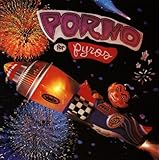 Porno for Pyros