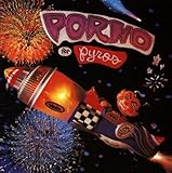 Porno for Pyros