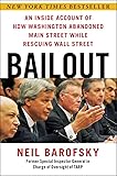 Bailout: An Inside Account of How Washington Abandoned Main Street While Rescuing Wall Street