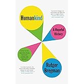 Humankind: A Hopeful History